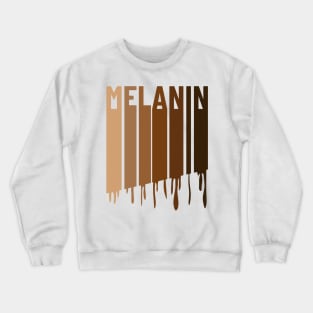 MELANIN DRIPPING Crewneck Sweatshirt